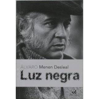 Luz Negra, Un Acto En Dos Cuadros Y Un Prologo (Volumen Uno) by Alvaro 