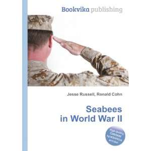  Seabees in World War II Ronald Cohn Jesse Russell Books
