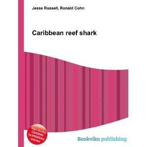  Caribbean reef shark Ronald Cohn Jesse Russell Books