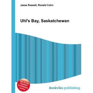  Uhls Bay, Saskatchewan Ronald Cohn Jesse Russell Books