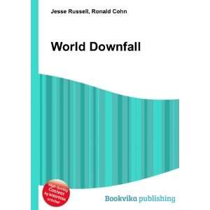  World Downfall Ronald Cohn Jesse Russell Books