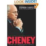 Cheney The Untold Story of Americas Most Powerful and Controversial 
