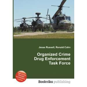  Organized Crime Drug Enforcement Task Force Ronald Cohn 