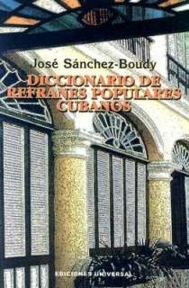   Diccionario de Refranes Populares Cubanos by Jose 