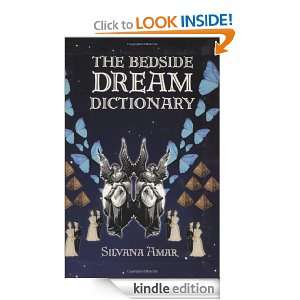 The Bedside Dream Dictionary Silvana Amar  Kindle Store