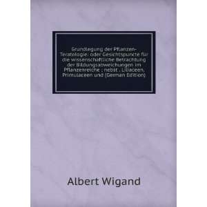   . Liliaceen, Primulaceen und (German Edition) Albert Wigand Books