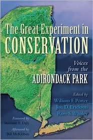 The Great Experiment in Conservation Voices from the Adirondack Park 