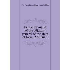  Extract of report of the adjutant general of the state of 