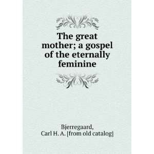   eternally feminine Carl H. A. [from old catalog] Bjerregaard Books