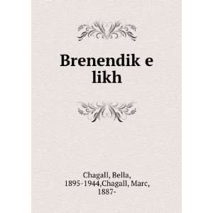   likh Bella, 1895 1944,Chagall, Marc, 1887  Chagall Books