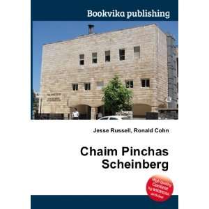 Chaim Pinchas Scheinberg Ronald Cohn Jesse Russell  Books