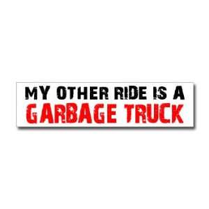  Other Ride is Garbage Truck   Window Bumper Sticker 