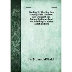   Met Inleiding En Advies (Dutch Edition) Jan Bruinwold Riedel Books