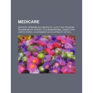  Medicare advisory opinions as a means of clarifying 