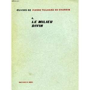  Le milieu divin Teilhard De Chardin Pierre Books