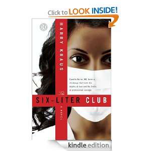 The Six Liter Club Harry Kraus  Kindle Store