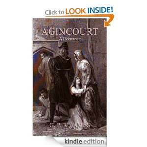 Agincourt A Romance, Complete G. P. R. James  Kindle 