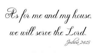 As for me and my house we will serve the Lord Vinyl Wall Decal Art 
