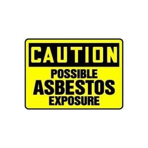  CAUTION POSSIBLE ASBESTOS EXPOSURE Sign   10 x 14 