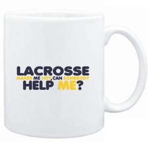  Mug White  Lacrosse  MAKES ME HOT , CAN SOMEBODY HELP 