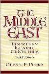 The Middle East Fourteen Islamic Centuries, (0132663392), Glenn E 