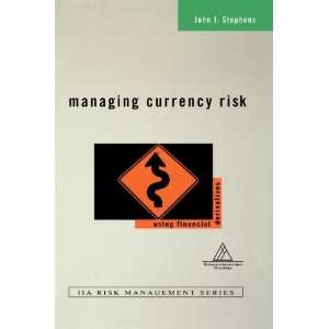  Managing Currency Risk Using Financial Derivatives 1st 