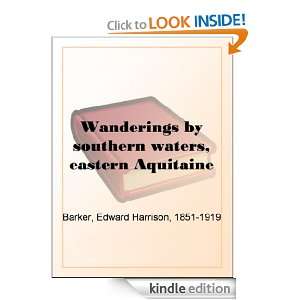   , eastern Aquitaine Edward Harrison Barker  Kindle Store