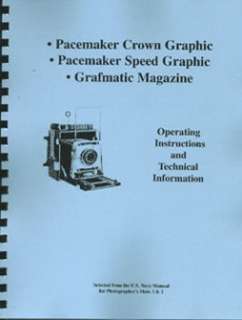 Graflex Pacemaker Crown & Speed Graphic User Guide, USN  