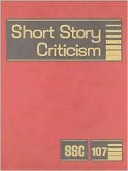 Short Story Criticism Excerpts from Criticism of the Works of Short 