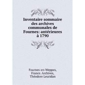  1790 France. Archives, ThÃ©odore Leuridan Fournes en Weppes Books
