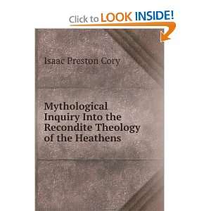   Into the Recondite Theology of the Heathens Isaac Preston Cory Books