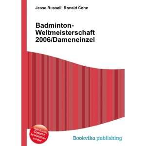  Badminton Weltmeisterschaft 2006/Dameneinzel Ronald Cohn 