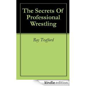   Of Professional Wrestling Roy Trafford  Kindle Store