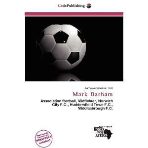  Mark Barham (9786136654898) Barnabas Cristóbal Books