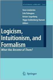 Logicism, Intuitionism, and Formalism What Has Become of Them 