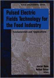Pulsed Electric Fields Technology for the Food Industry Fundamentals 