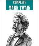 Complete Mark Twain Collection (Over 300 works)