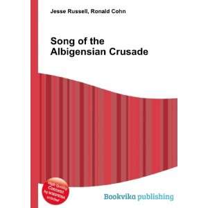  Song of the Albigensian Crusade Ronald Cohn Jesse Russell 
