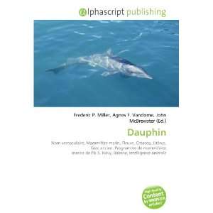  Dauphin (French Edition) (9786133815964) Books