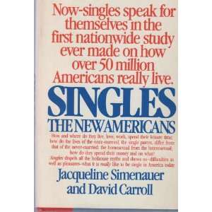   Singles The New Americans Jacqueline;Carroll, David Simenauer Books