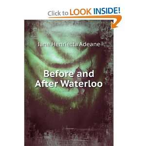  Before and After Waterloo Jane Henrietta Adeane Books