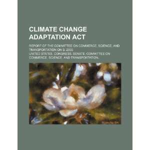  Climate Change Adaptation Act report of the Committee on 