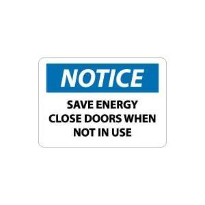  OSHA NOTICE Save Energy Close Doors When Not In Use 