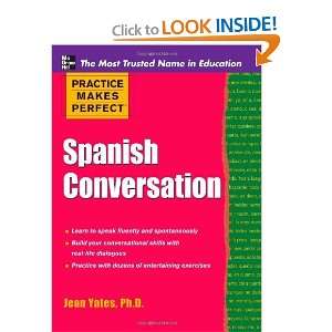 Practice Makes Perfect Spanish Conversation (Practice Makes Perfect 