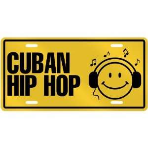 com NEW  SMILE    I LISTEN CUBAN HIP HOP  LICENSE PLATE SIGN MUSIC 