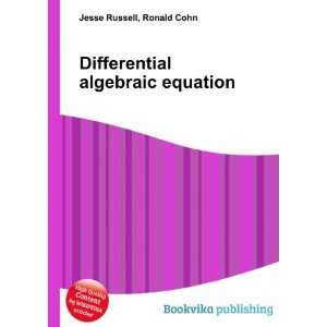  Differential algebraic equation Ronald Cohn Jesse Russell 