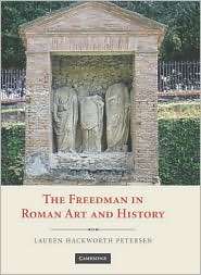 The Freedman in Roman Art and Art History, (0521858895), Lauren 