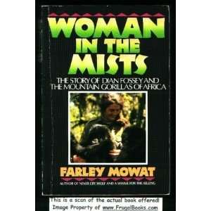  Woman in the Mists The Story of Dian Fossey and the 