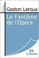 NOBLE  Le Fantôme de lopéra (The Phantom of the Opera) by Gaston 