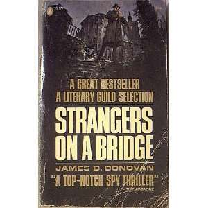  Strangers on a Bridge James B. Donovan Books
